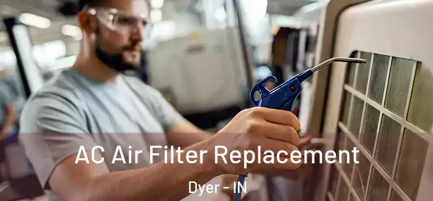  AC Air Filter Replacement Dyer - IN