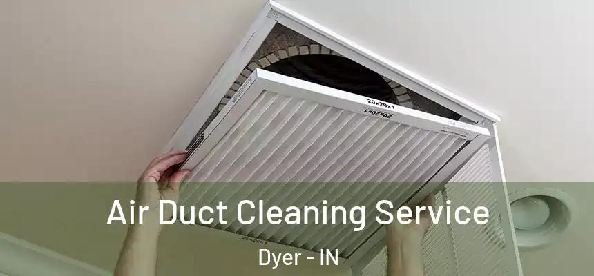 Air Duct Cleaning Service Dyer - IN