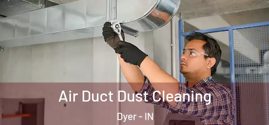 Air Duct Dust Cleaning Dyer - IN