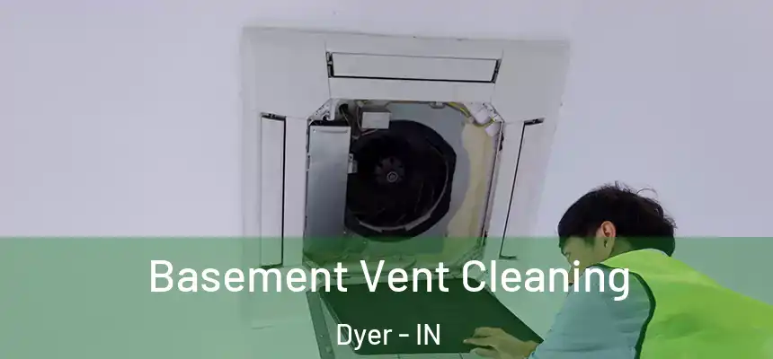  Basement Vent Cleaning Dyer - IN