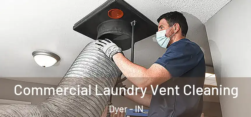 Commercial Laundry Vent Cleaning Dyer - IN