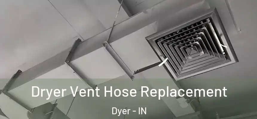  Dryer Vent Hose Replacement Dyer - IN