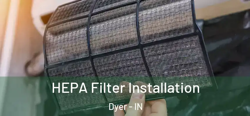  HEPA Filter Installation Dyer - IN