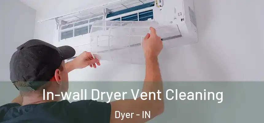 In-wall Dryer Vent Cleaning Dyer - IN