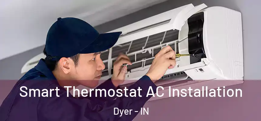 Smart Thermostat AC Installation Dyer - IN