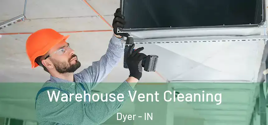 Warehouse Vent Cleaning Dyer - IN
